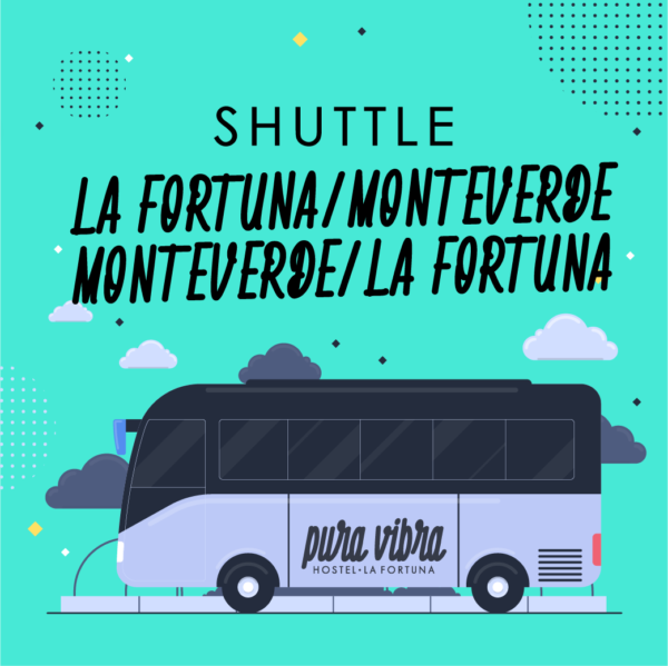 SHUTTLE LA FORTUNA - MONTEVERDE / MONTEVERDE - LA FORTUNA